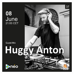 Preview | Presents 037 : Huggy Anton (France) | Néo Radio, June 8, 2025