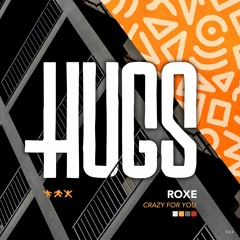Roxe - Crazy For You