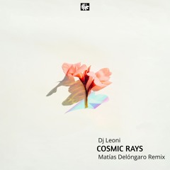 Dj Leoni - Cosmic Rays (Matías Delóngaro Remix)