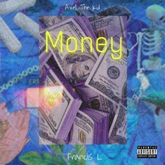 Money ft. Francis L