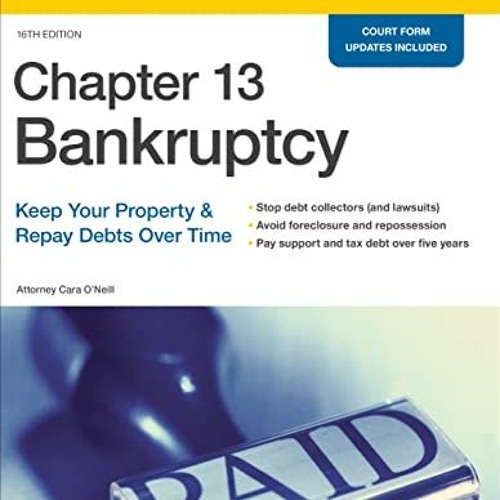 [Get] PDF EBOOK EPUB KINDLE Chapter 13 Bankruptcy: Keep Your Property & Repay Debts O