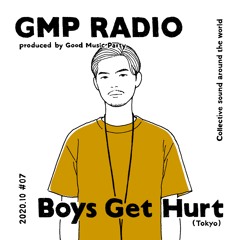 GMP Radio #7 / Boys Get Hurt (Tokyo)