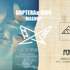 Third Party & Romeo Blanco vs. BUNT. - Paradise vs. Unbreakable (DOPTERA & Gioo MASHUP)