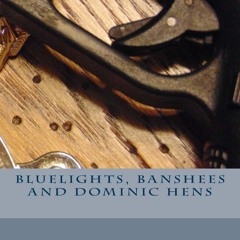 pdf bluelights, banshees and dominic hens