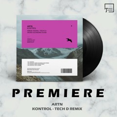 PREMIERE: ARTN - Kontrol (Tech D Remix) [MANGO ALLEY]