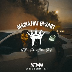 SDP x Sido x Esther Graf - MAMA HAT GESAGT - ( Techno Mix )( Dj Dani Bootleg ) 2024