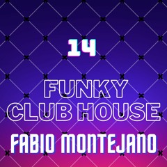 Funky Club House Mix #14