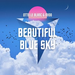 Otto Le Blanc & MIDO - Beautiful Blue Sky