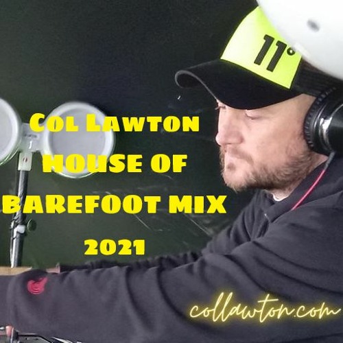 Col Lawton - HOUSE OF BAREFOOT (LIVE) 2021 (DOWNLOAD ME)