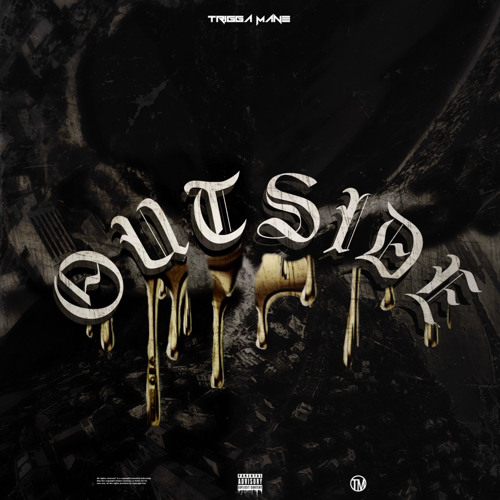 Trigga Mane - Outside