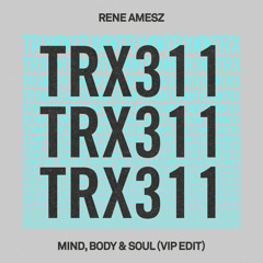 Mind, Body & Soul (Extended VIP Edit)