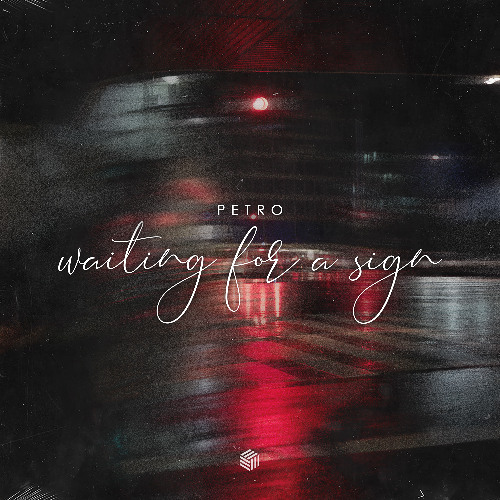 PETRO - Waiting For A Sign