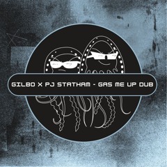 Gilbo x PJ Statham - Gas Me Up Dub (Free Download) [PFS77]