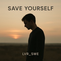 SAVE YOURSELF