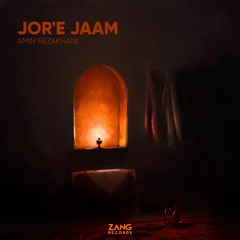 Jor'e Jaam - Amin Rezakhani