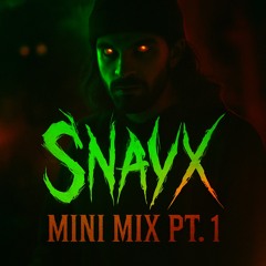 Snayx Mini Mix pt 1.