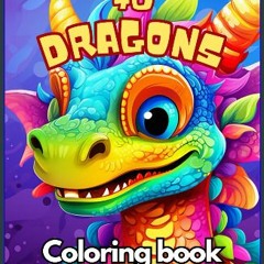#^Download 🌟 70 Dragons Coloring book: Awesome coloring book for kids Ages 8-12 Book PDF EPUB