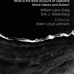 ✔️ Read A Debate on God and Morality by  William Lane Craig,Erik J. Wielenberg,Adam Lloyd Johnso