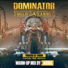 Dominator 2022 - Triggers of Terror | Warm-up mix By Akira