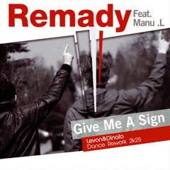 Remady feat. Manu-L - Give Me a Sign (Levon&Dinato Dance Rework 2k25)