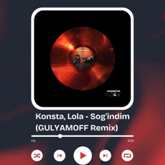 Konsta, Lola - Sog'indim (GULYAMOFF Remix).mp3