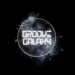 Groove Galaxy: Episode 01