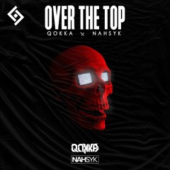 Qokka x NAHSYK - Over The Top