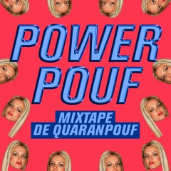 Powerpouf (Jean Rémi et Reno) - Mixtape de quaranpouf