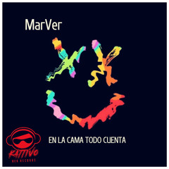 MarVer - En la cama todo cuenta (Original Mix)