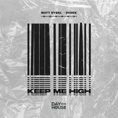 Matt Dybal, DVDEK - Keep Me High