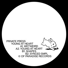 PREMIERE: Private Press - Young At Heart [Of Paradise]