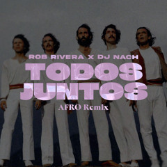 Los Jaivas - Todos Juntos (Rob Rivera & DJNACH Afro House Remix)