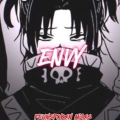 Envy by sp1xdr ft: unspokenmiles