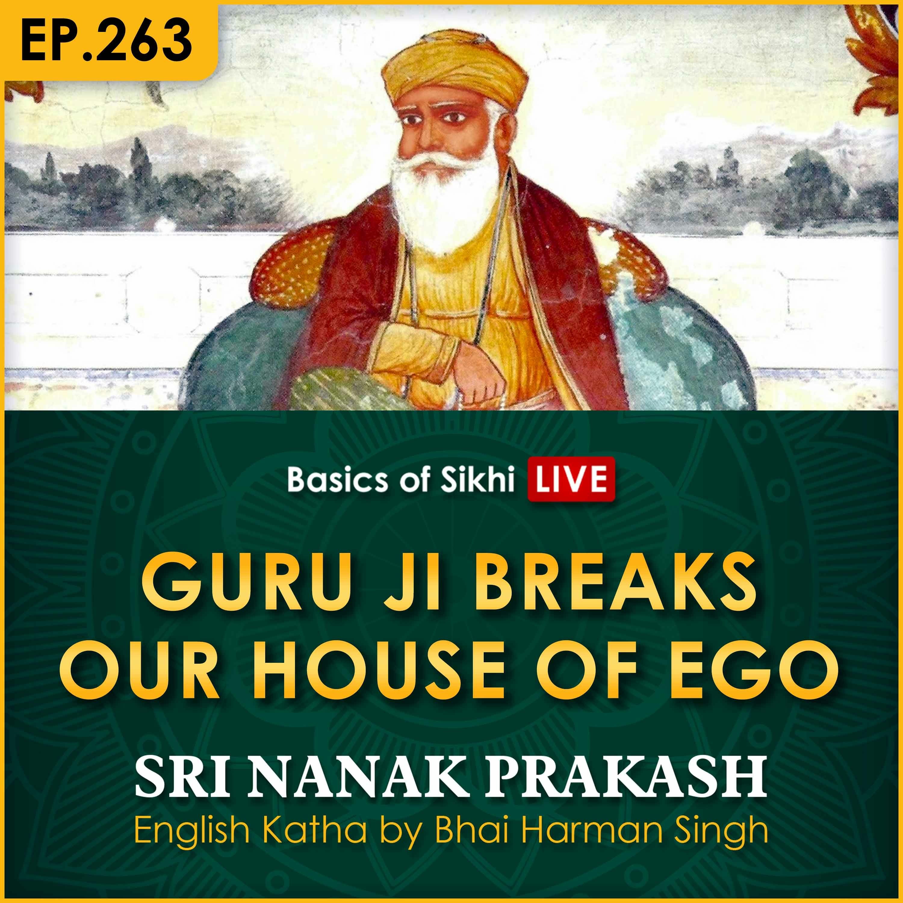 #263 Guru Ji Breaks Our House of Ego | Sri Nanak Prakash Katha | Bhai Harman Singh episode artwork