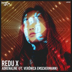 Redu X - Adrenaline ft. Verônica Emschermann (Radio Edit) [FREE DOWNLOAD C/ EXTENDED INCLUSO]