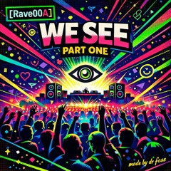 We see[Rave00A] Part one