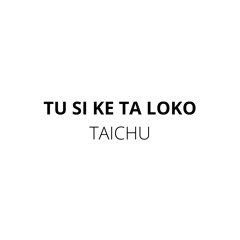 TU SI K TA LOKO