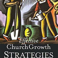 download EBOOK 💜 Effective Church Growth Strategies by  Gene A. Getz &  Joseph Wall