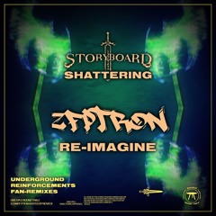 Storyboard - Shattering (ZFPTRON Re-imagine)