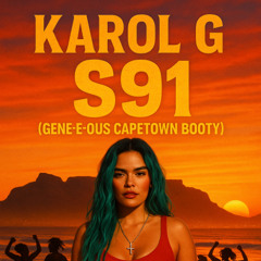 KAROL G - S91 (GENE-E-OUS CAPETOWN BOOTY) FREE DL