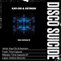 Kay-Chi & Keymon - Time Capsule [Volition Records]
