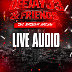 DEEJAY J3 AND FRIENDS | HIP HOP LIVE AUDIO MIX | FT DJ BRADSHAW X DJ EMKO | LIVE PERFORMANCE BY DON E