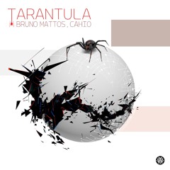 Bruno Mattos, Cahio - Tarantula | FREE DOWNLOAD