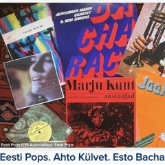 Eesti Pops 639 - Esto Bacharach