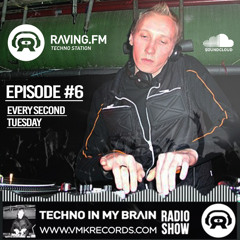 Techno In My Brain Episode 6 (Raving.fm 12.02.2020)