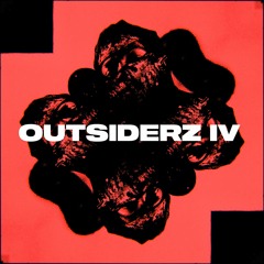 Outsiderz IV