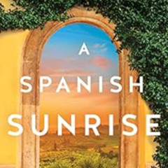 READ EBOOK 📙 A Spanish Sunrise: A Novel by Boo Walker EPUB KINDLE PDF EBOOK