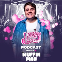 Lucky Thursdays Live EP 8 - Muffin Man