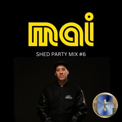 DJ GOODA MAI FM SHED PARTY MIX 6