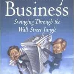 [DOWNLOAD] EPUB 📤 Monkey Business: Swinging Through the Wall Street Jungle by John R